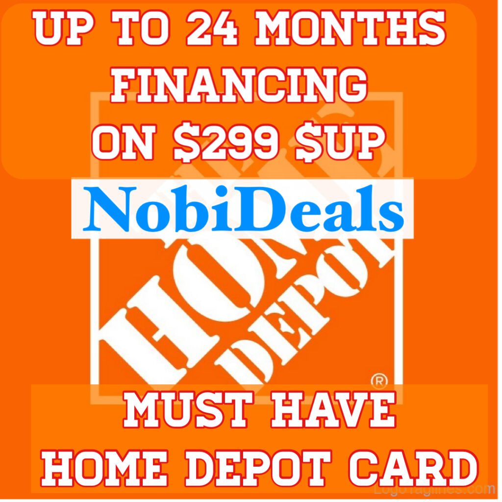 Home Depot Up to 24 months financing coupon Nobi Deals